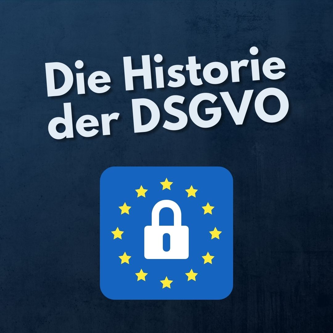 Die Entstehungsgeschichte der DSGVO Dein ITRecht Fachanwalt für